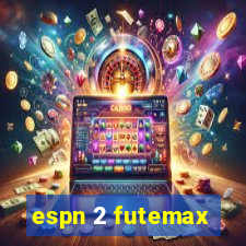 espn 2 futemax